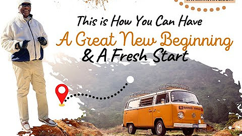 How To Have A Great New Beginning